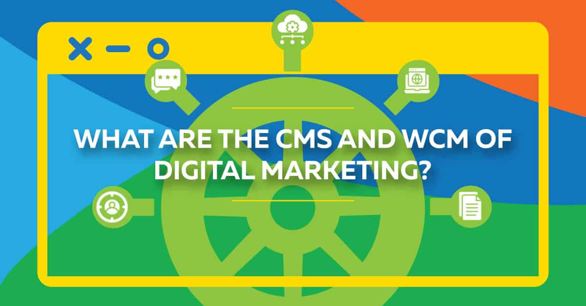 cms. wcm digital marketing