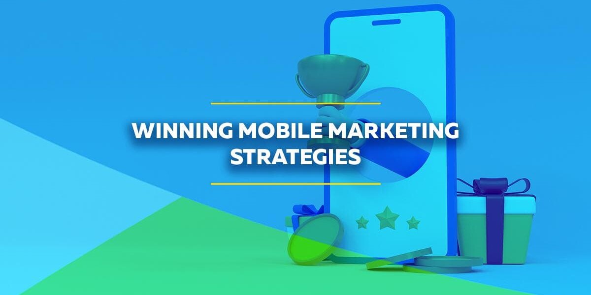 Mobile marketing strategies